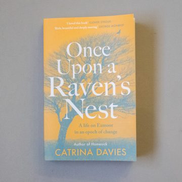 Once Upon a Raven’s Nest: a life on Exmoor in an epoch of change